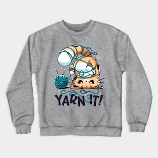 Yarn It! - Cute Silly Cat Crewneck Sweatshirt